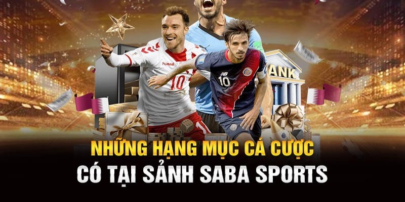 Những ưu điểm làm nên sự hấp dẫn của Saba sports